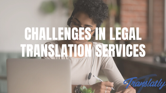 Challenges In Legal Translation Services